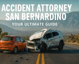 Accident Attorney San Bernardino Your Ultimate Guide