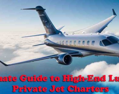 Ultimate-Guide-to-High-End-Luxury-Private-Jet-Charters