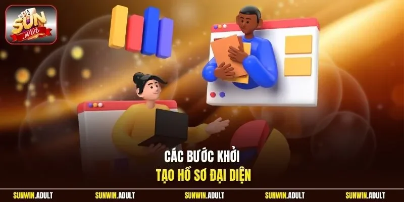 Các bước khởi tạo hồ sơ đại diện